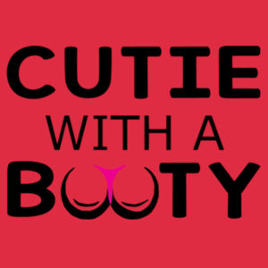 Cutie with a Booty - Softstyle™ adult ringspun t-shirt Design